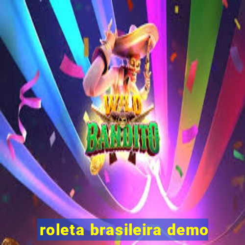 roleta brasileira demo